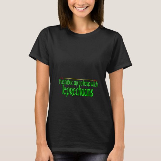 Ich hatte es bis hier mit Leprechauns Funny St. T-Shirt (Vorderseite)