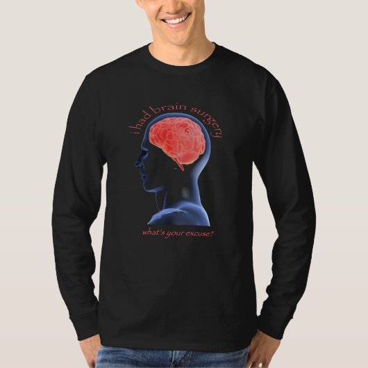 Ich hatte Gehirn-Operation T-Shirt (Vorderseite)