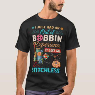 Ich hatte gerade ein Erlebnis, das mich aus der Fa T-Shirt