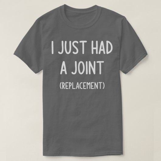 Ich hatte gerade ein Joint (Ersatzteil, lustig, Wi T-Shirt (Design vorne)
