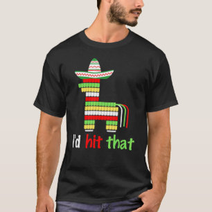 Ich hatte geschlagen, dass Pinata Sombrero Cinco d T-Shirt