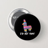 Ich hatte getroffen, dass Pinata Cinco De Mayo Fun Button (Vorne & Hinten)