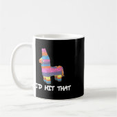 Ich hatte getroffen, dass Pinata Cinco De Mayo Fun Kaffeetasse (Links)