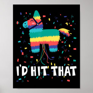 Ich hatte getroffen, dass Pinata Shirt Funny Cinco Poster