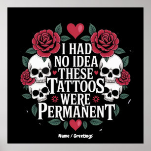 Ich hatte keine Ahnung, dass diese Tattoos ständig Poster