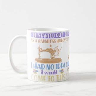 Ich hatte keine Ahnung, dass es so weit kommen wür Kaffeetasse