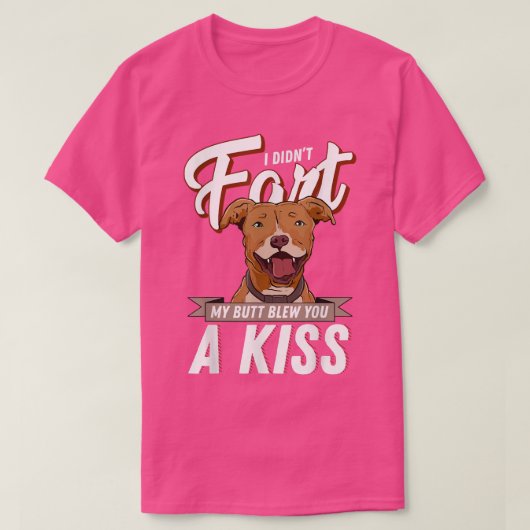 Ich hatte keine Furz, aber mein Hintern hat dir ei T-Shirt (Design vorne)