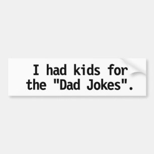 "Ich hatte Kinder für den Vater Jokes" Autoaufkleb Autoaufkleber