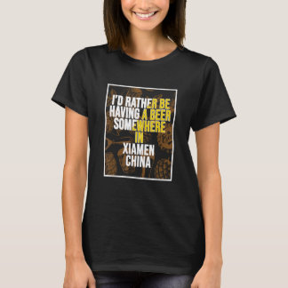 Ich hätte lieber ein Bier in Xiamen China T-Shirt