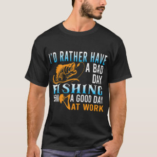Ich hätte lieber einen schlechten Tag T-Shirt