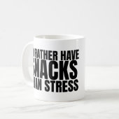 Ich hätte lieber Snacks als Stress – Lustiges Esse Kaffeetasse (Vorderseite Links)