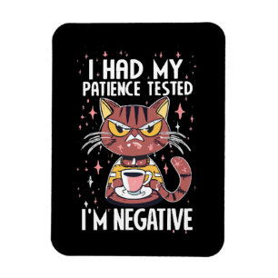 Ich hatte meinen Geduldtest! Magnet