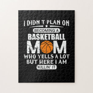 Ich hatte nicht vor, eine Basketball-Mama zu werde Puzzle