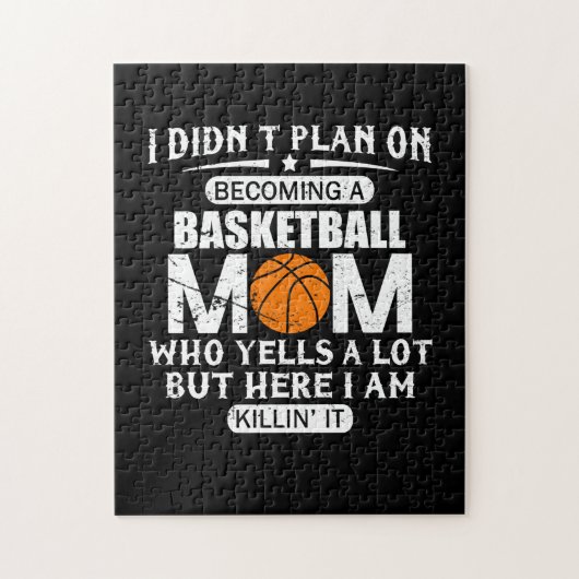 Ich hatte nicht vor, eine Basketball-Mama zu werde Puzzle (Vertikal)