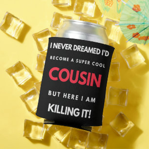Ich hätte nie davon geträumt, ein super cooler Cou Dosenkühler