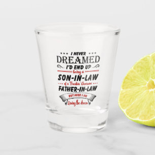 Ich hätte nie davon geträumt, Schwiegersohn zu wer Schnapsglas