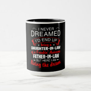 Ich hätte nie davon geträumt, Schwiegertochter zu Tasse