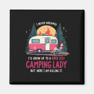 Ich hätte nie davon geträumt, Super Y Camping Lady Magnet