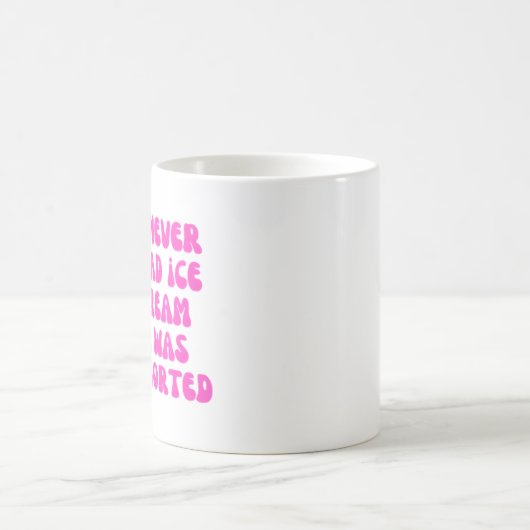 Ich hatte nie Eis, das ich abgesetzt wurde Kaffeetasse (Mittel)