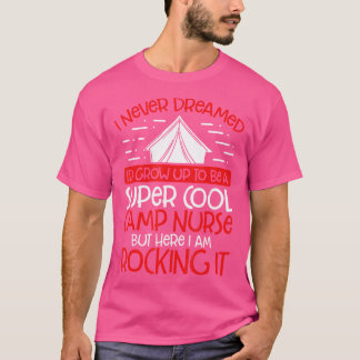 Ich hätte nie geträumt, dass ich aufwachsen würde T-Shirt