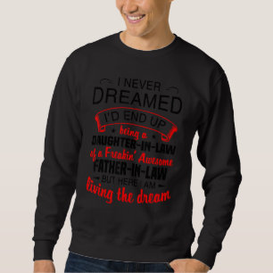 Ich hätte nie geträumt, dass ich ein Sohn im Jura- Sweatshirt