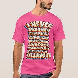 Ich hätte nie geträumt, dass ich ein Sohn im Jura T-Shirt