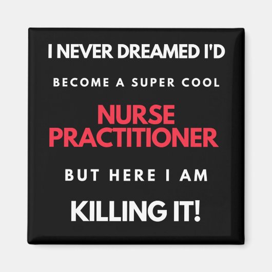 Ich hätte nie geträumt, dass ich ein superCooler K Magnet (Vorne)