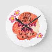 Ich hätte nie geträumt, dass ich eine sehr Coole M Runde Wanduhr (Vorderseite)