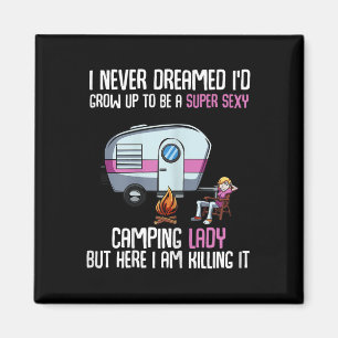 Ich hätte nie geträumt, dass ich eine Super-Campin Magnet