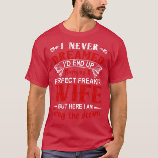 Ich hätte nie geträumt, dass ich einen perfekten F T-Shirt