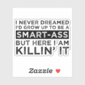 Ich hätte nie geträumt, dass ich zu einem Smart-As Aufkleber (Blatt)