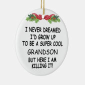 Ich hätte nie geträumt, ein Cooler Enkel zu werden Keramik Ornament (Rechts)