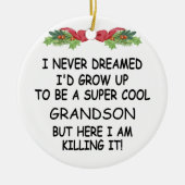 Ich hätte nie geträumt, ein Cooler Enkel zu werden Keramik Ornament (Vorne)