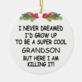 Ich hätte nie geträumt, ein Cooler Enkel zu werden Keramik Ornament
