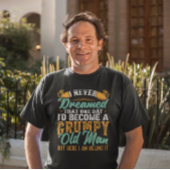 Ich hätte nie geträumt, ein gruseliger alter Mann T-Shirt