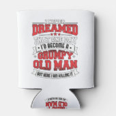 Ich hätte nie geträumt, ein mürrischer alter Mann Dosenkühler (Rückseite)