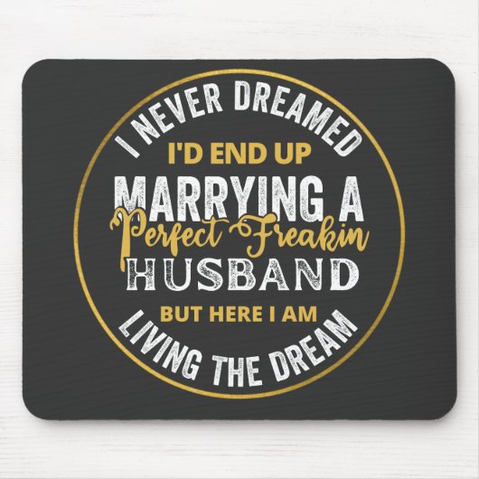 Ich hätte nie geträumt, ein perfekter Freakin zu s Mousepad (Vorne)