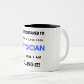 Ich hätte nie geträumt, ein sehr Cooler Arzt zu we Zweifarbige Tasse (VorderseiteRechts)