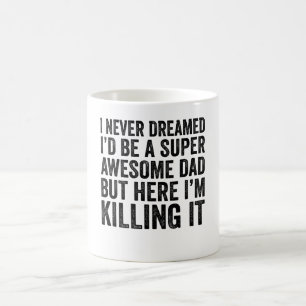 Ich hätte nie geträumt, ein superPhantastischer Va Kaffeetasse