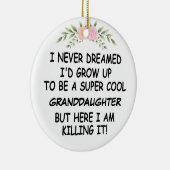 Ich hätte nie geträumt, eine Enkelin zu werden Keramik Ornament (Rechts)