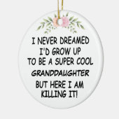 Ich hätte nie geträumt, eine Enkelin zu werden Keramik Ornament (Links)