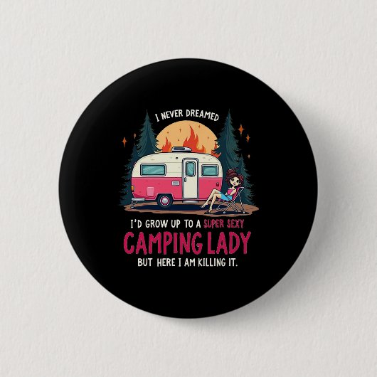 Ich hätte nie geträumt, Super Y Camping Lady bring Button (Vorderseite)