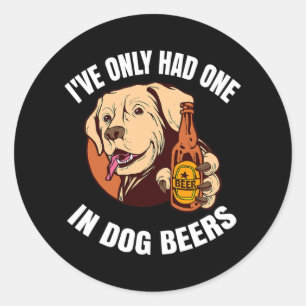 Ich hatte nur eins in Dog Beers Runder Aufkleber