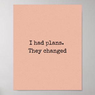 Ich hatte Pläne Zitat Druck – Minimalistische Kuns Poster
