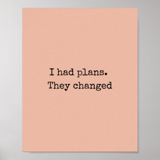 Ich hatte Pläne Zitat Druck – Minimalistische Kuns Poster