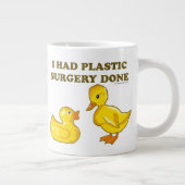 Ich hatte Plastik-Operation-Enten Jumbo-Tasse (Rechts)