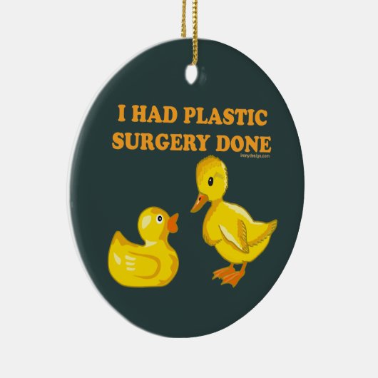 Ich hatte Plastik-Operation-Enten Keramikornament (Rechts)