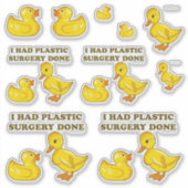 Ich hatte Plastik-Operation gemacht Funny Ducks Co Aufkleber (Vorderseite)