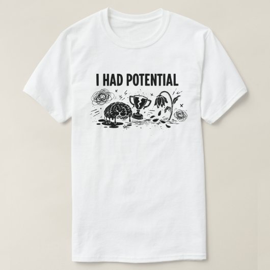 Ich hatte Potential, aber verlor die Motivation Lu T-Shirt (Design vorne)