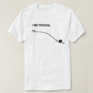 Ich Hatte Potential Lustiges T Shirt Minimalistisc